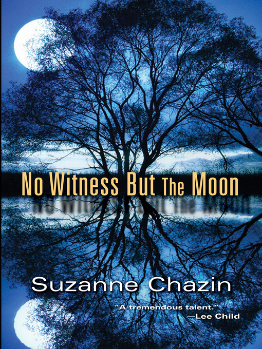 Title details for No Witness but the Moon by Suzanne Chazin - Available